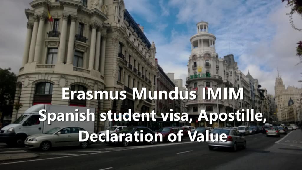 Erasmus Mundus IMIM Spanish student visa, Apostille, Declaration of Value